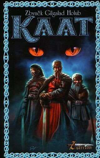 Kaat aneb Historky Cechu Eldebranských katů – Holub Zbyněk Kučera