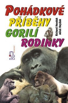 Pohádkové příběhy gorilí rodinky – Heyduk Miloš