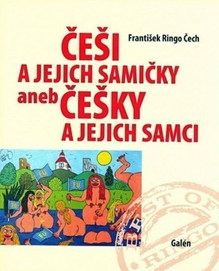 Češi a jejich samičky aneb Češky a jejich samci – Čech František Ringo