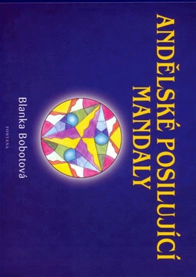 Andělské posilující mandaly – Bobotová Blanka