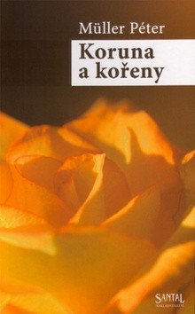 Koruna a kořeny – Müler Péter