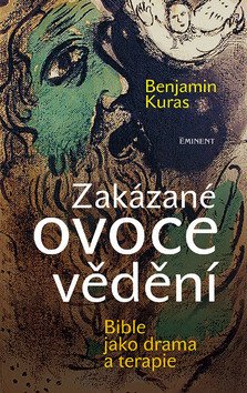 Zakázané ovoce vědění – Kuras Benjamin (2008)