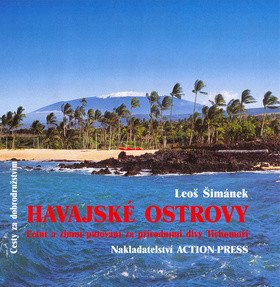 Havajské ostrovy - Letní a zimní putování za přírodními divy Tichomoří – Šimánek Leoš