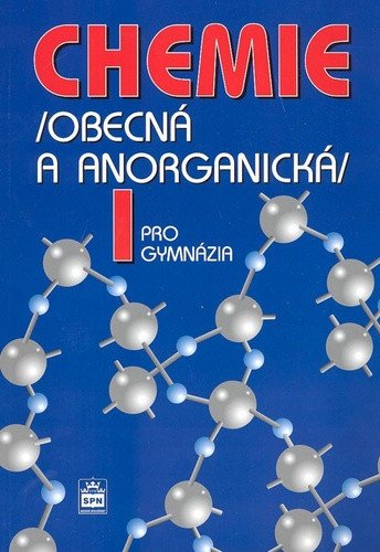 Chemie pro gymnázia I - Obecná a anorganická – Flemr Vratislav