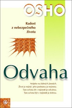Odvaha - Radost z nebezpečného života – Osho