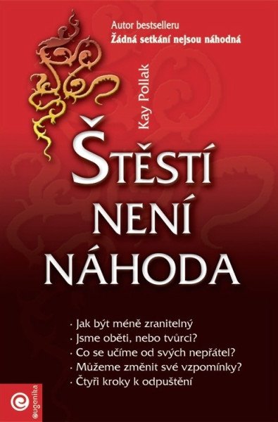 Štěstí není náhoda – Pollak Kay (2008)