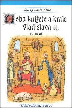 Doba knížete a krále Vladislava II 12 století