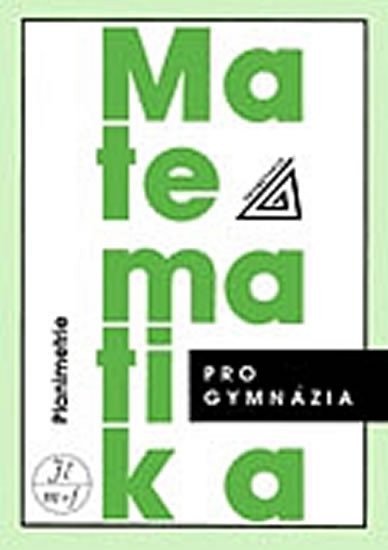 Matematika pro gymnázia - Planimetrie – Pomykalová Eva