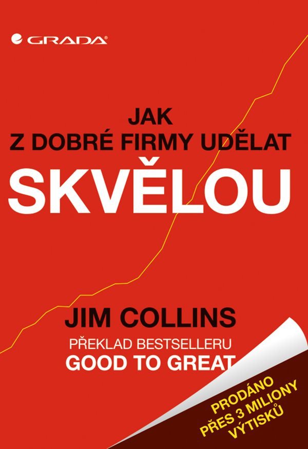 Jak z dobré firmy udělat skvělou – Collins Jim