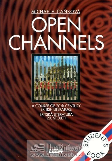 Open Channels - Britská literatura 20 století – Čaňková Michaela