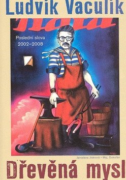 Dřevěná mysl – Vaculík Ludvík