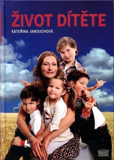 Život dítěte – Janouch Katerina
