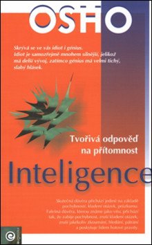 Inteligence - Tvořivá odpověď na přítomnost – Osho