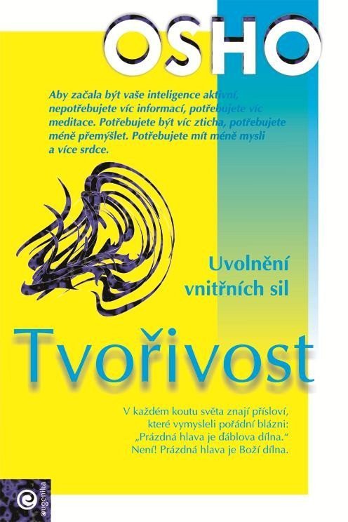 Tvořivost - Uvolnění vnitřních sil – Osho
