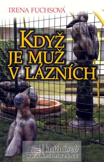 Když je muž v lázních – Fuchsová Irena