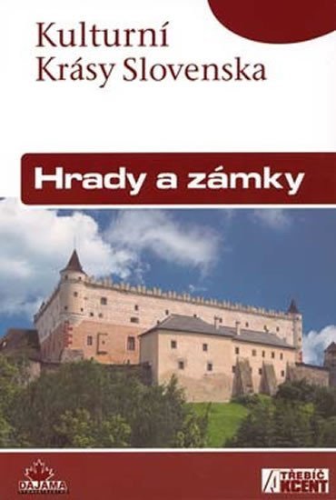 Hrady a zámky - Kultruní Krásy Slovenska – Kollár Daniel