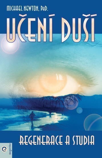 Učení duší - Regenerace a studia – Newton Michael