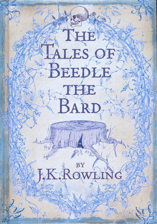 The Tales of Beedle the Bard – Rowlingová Joanne Kathleen