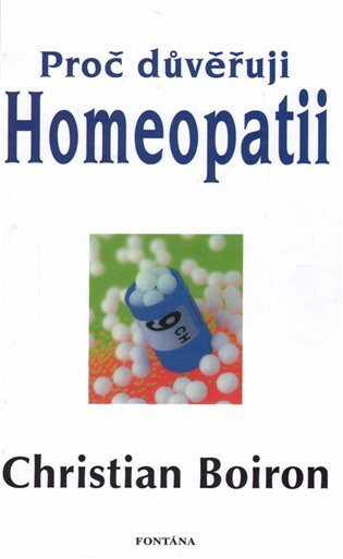 Proč důvěřuji homeopatii – Boiron Christian