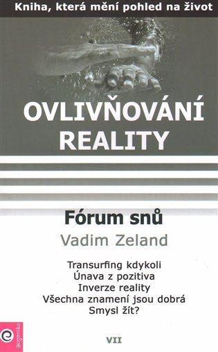 Ovlivňování reality 7 - Fórum snů 1 – Zeland Vadim