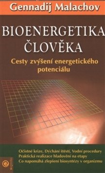 Bioenergetika člověka - Cesty zvýšení energetického potenciálu – Malachov Gennadij P