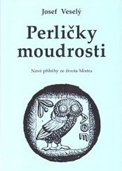 Perličky moudrosti – Veselý Josef