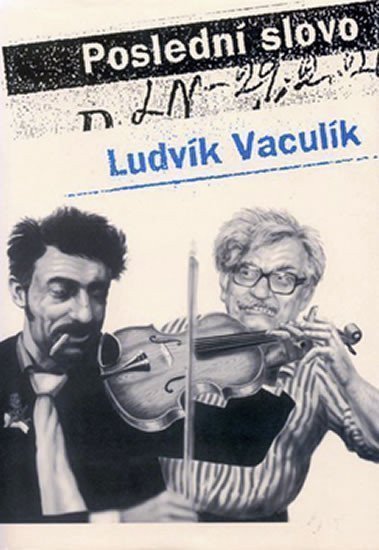 Poslední slovo – Vaculík Ludvík