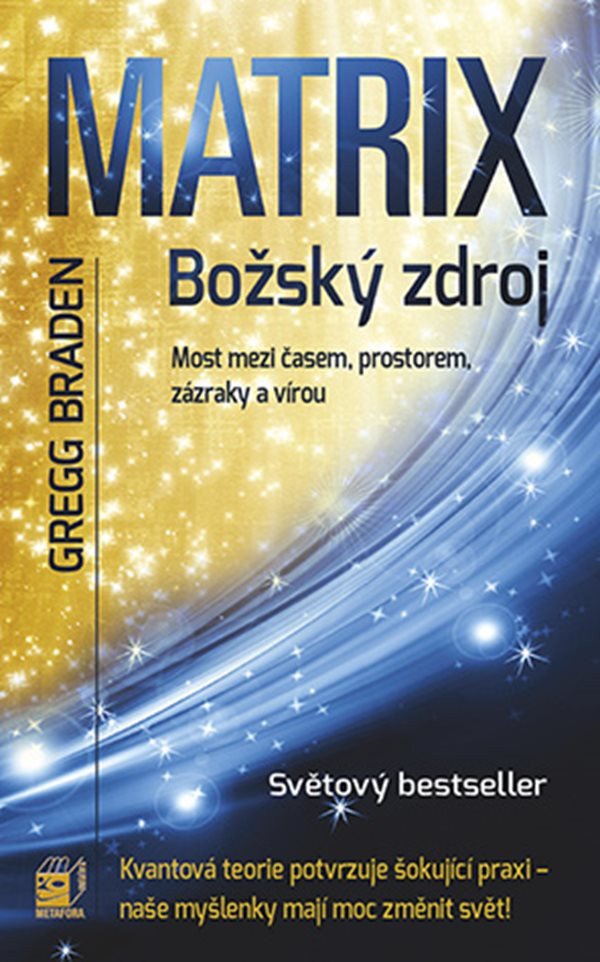 MATRIX - Božský zdroj – Braden Gregg