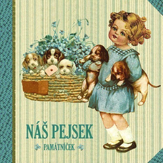 Náš pejsek - památníček – Trnková Klára