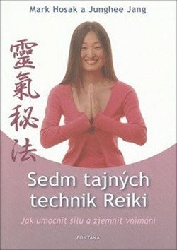 Sedm tajných technik Reiky - Jak umocnit sílu a zjemnit vnímání – Lübeck Walter (2009)
