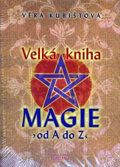 Velká kniha magie od A do Z – Kubištová Věra