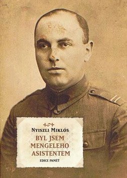 Byl jsem Mengeleho asistentem – Nyiszli Miklos (2009)
