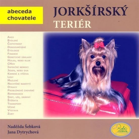 Jorkšírský teriér - Abeceda chovatele – Šebková Naděžda