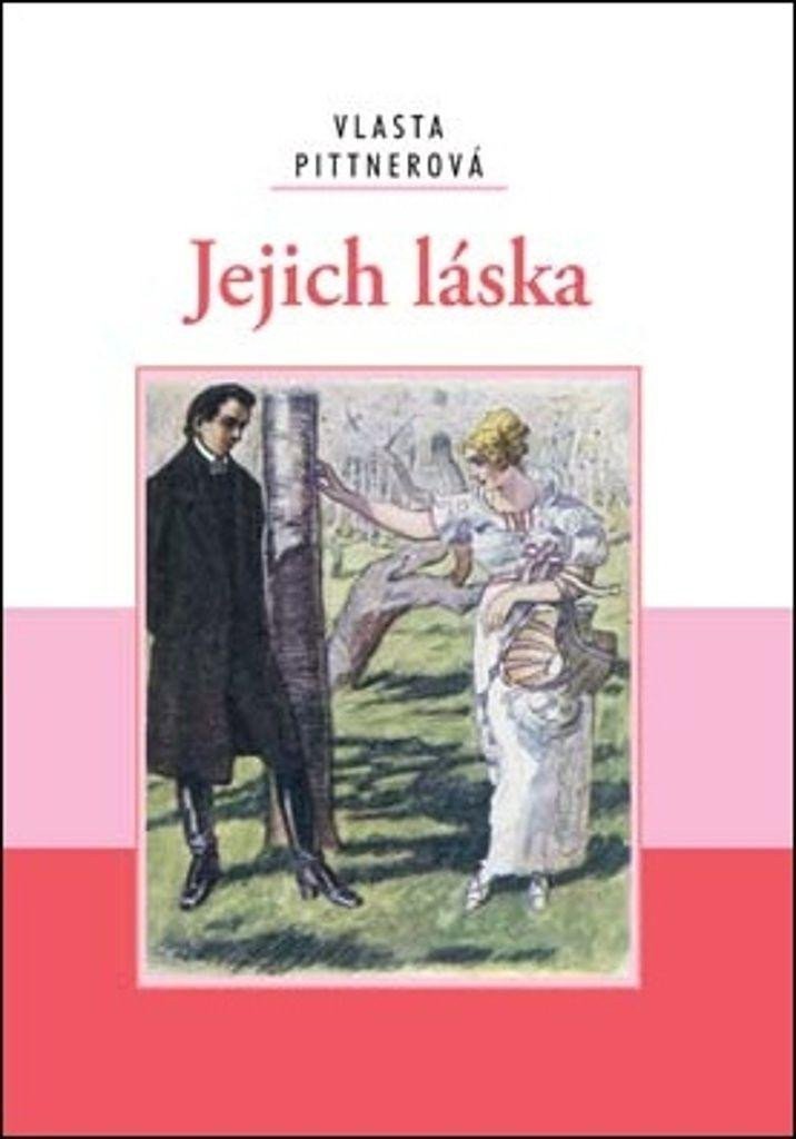 Jejich láska – Pittnerová Vlasta