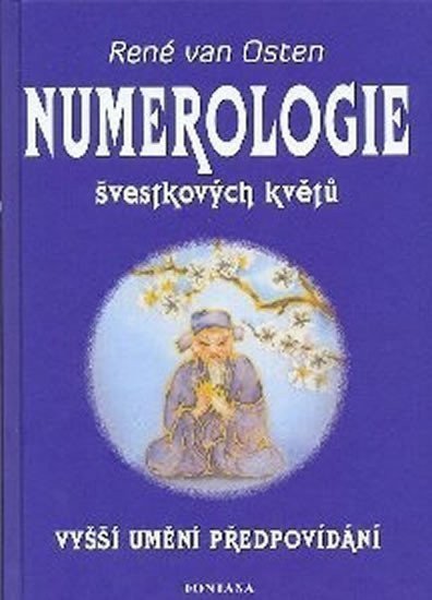 Numerologie švestkových květů Vyšší umění předpovídaní – van Osten René