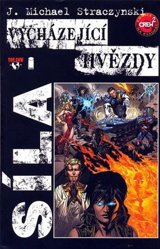 Vycházející hvězdy - Síla – Straczynski Michael J