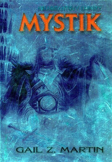 Nekromantovy kroniky 1 - Mystik – Martin Gail Z