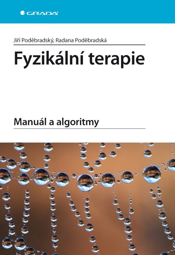 Fyzikální terapie - Manuál a algoritmy – Poděbradský Jiří