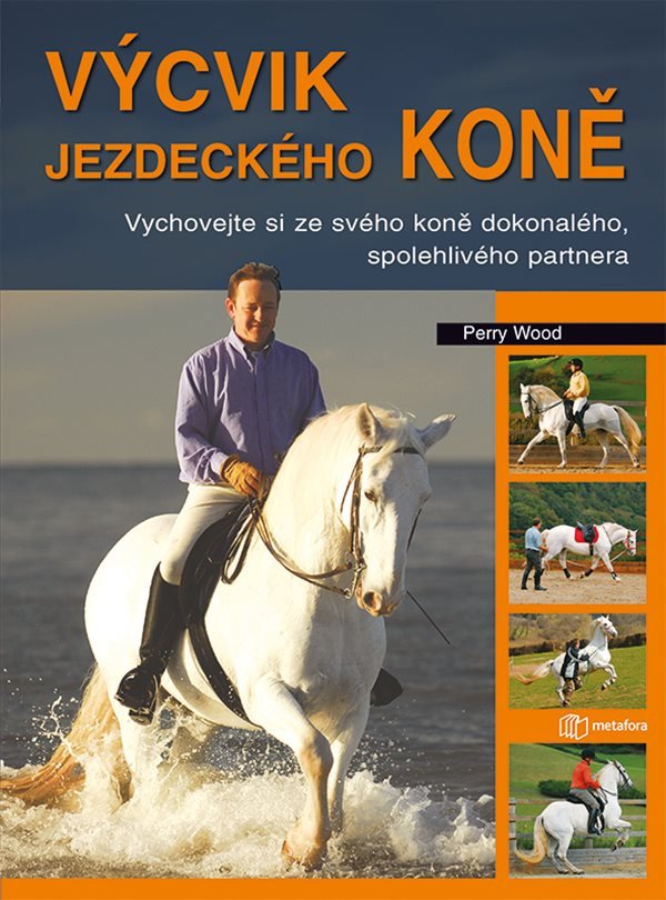 Výcvik jezdeckého koně – Wood Perry
