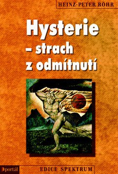 Hysterie – strach z odmítnutí – Röhr Heinz-Peter