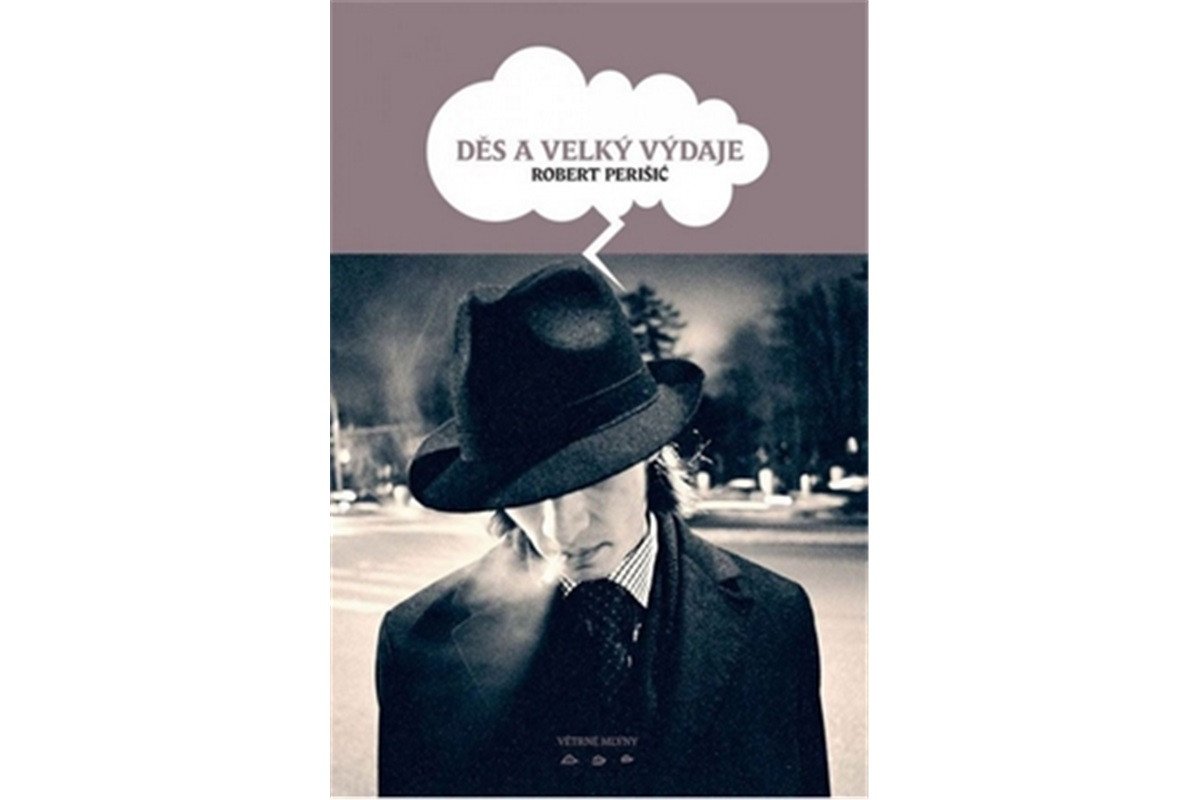 Děs a velký výdaje – Perišic Robert