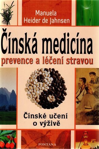 Čínská medicína prevence a léčení stravou – Jahnsen de Manuela Heider (2009)