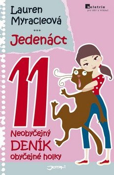 Jedenáct - Neobyčejný deník obyčejné holky – Myracleová Lauren (2009)