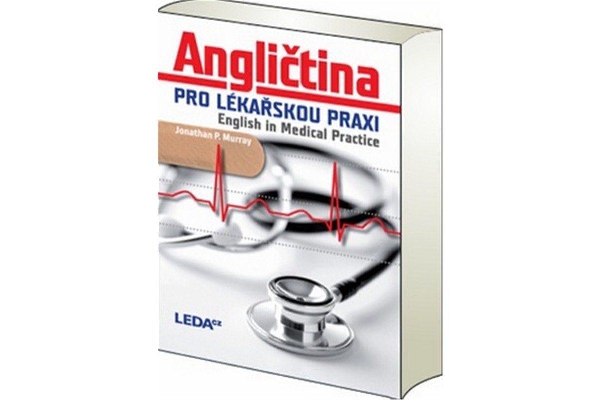 Angličtina pro lékařskou praxi  English in Medical Practice – Murray Jonathan P