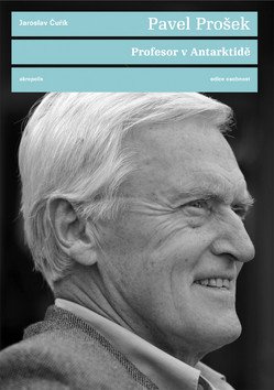 Profesor v Antarktidě – Prošek Pavel