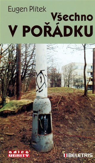 Všechno v pořádku – Plítek Eugen