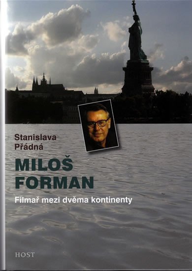 Miloš Forman - Filmař mezi dvěma kontinenty – Přádná Stanislava