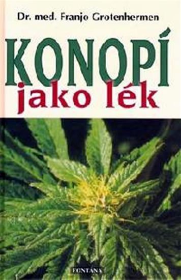 Konopí jako lék – Grotenhermen Franjo