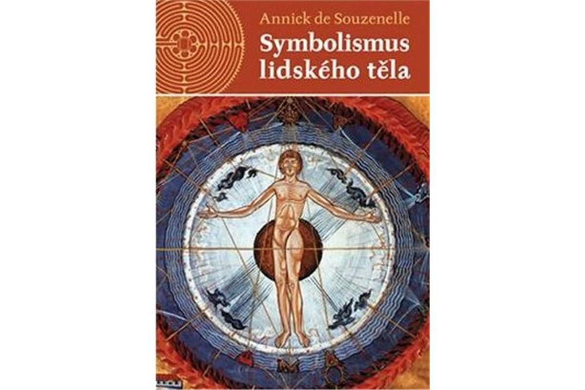Symbolismus lidského těla – de Souzenelle Annick