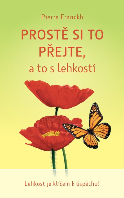 Prostě si to přejtea to s lehkostí – Faranckh Pierre